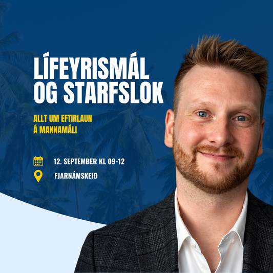 Lífeyrismál og starfslok - Fjarnámskeið 12. september